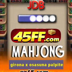 girona x osasuna palpite